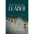Becoming an Influential Leader: How to gain and sustain it with others in your generation