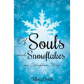 Of Souls and Snowflakes