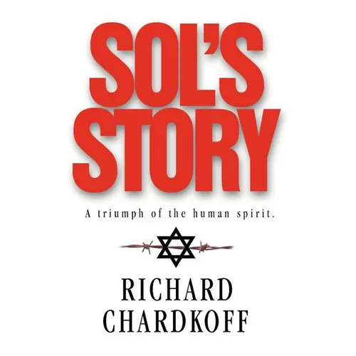 Sol's Story a Triumph of the Human Spirit