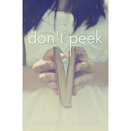 Don't Peek: The Diaries of a Teenage Girl