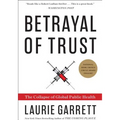 Betrayal of Trust: The Collapse of Global Public Health