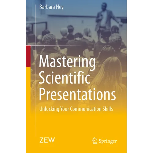 Mastering Scientific Presentations: Unlocking Your Communication Skills