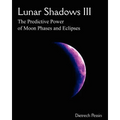 Lunar Shadows III: The Predictive Power of Moon Phases & Eclipses
