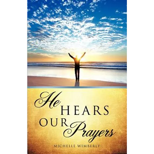He Hears Our Prayers