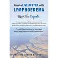 How to Live Better with Lymphoedema - Meet the Experts