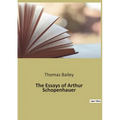The Essays of Arthur Schopenhauer