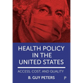 Health Policy in the United States: Access, Cost and Quality
