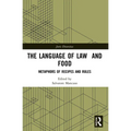 The Language of Law and Food: Metaphors of Recipes and Rules