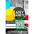 Zany Games: America at the 1900 Paris Olympics