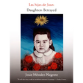Las hijas de Juan: Daughters Betrayed