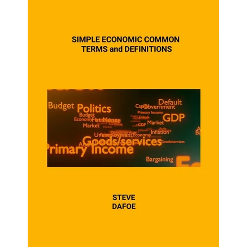 SIMPLE ECONOMIC COMMON TERMS and DEFINITIONS