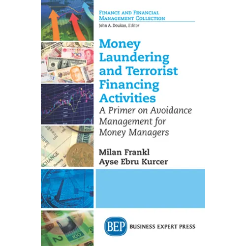 Money Laundering and Terrorist Financing Activities: A Primer on Avoidance Management for Money Managers
