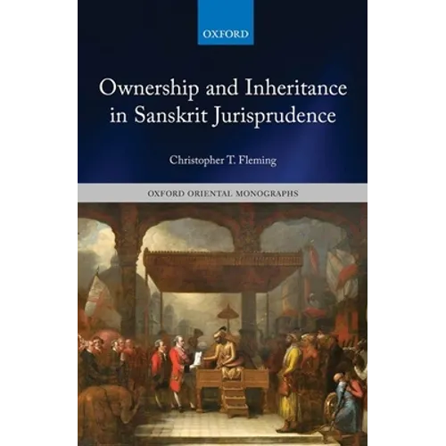 Ownership and Inheritance in Sanskrit Jurisprudence