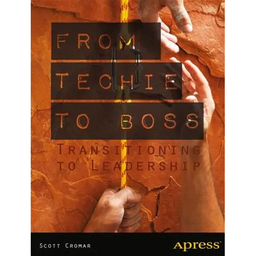From Techie to Boss: Transitioning to Leadership