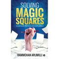 Solving Magic Squares: Rules and Procedures Explained