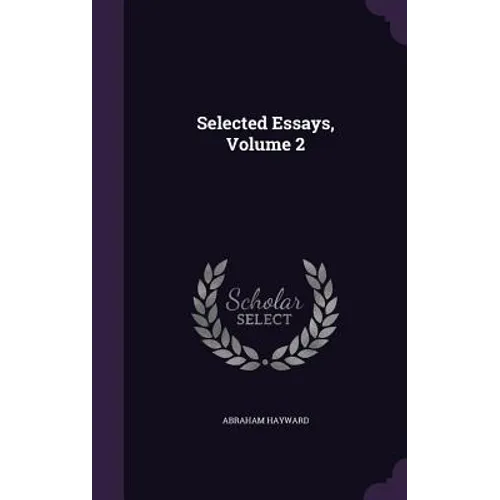 Selected Essays, Volume 2