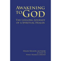 Awakening to God: The Lifelong Journey of a Spiritual Healer