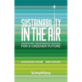 Sustainability in the Air: Innovators Transforming Aviation for a Greener Future