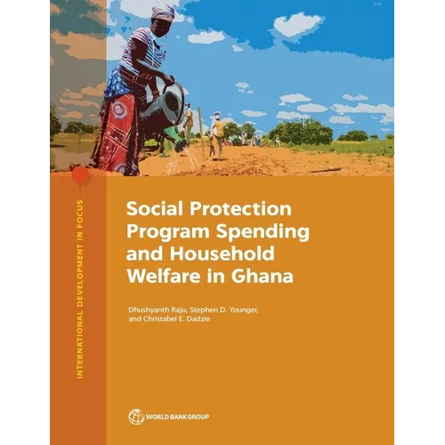 Social Protection Program Spending and Household Welfare in Ghana