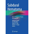 Subdural Hematoma: Past to Present to Future Management
