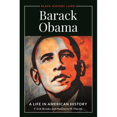 Barack Obama: A Life in American History