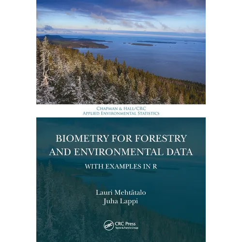 Biometry for Forestry and Environmental Data: With Examples in R