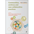 Communities, Archives and New Collaborative Practices