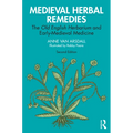 Medieval Herbal Remedies: The Old English Herbarium and Early-Medieval Medicine