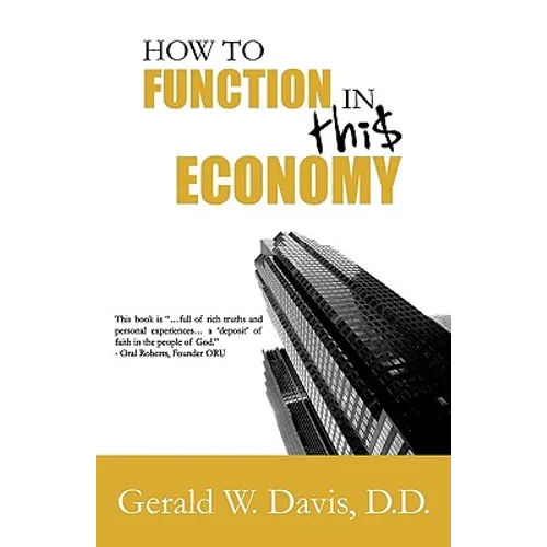 How to Function in this Economy