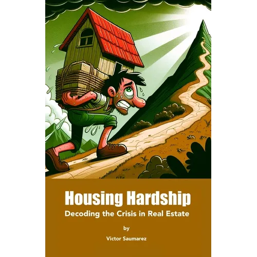 Housing Hardship: Decoding the Crisis in Real Estate