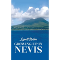 Growing Up in Nevis