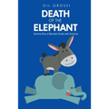 Death of the Elephant: Volume One of Barside Chats with America