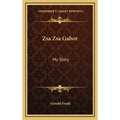 Zsa Zsa Gabor: My Story