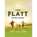 The Flatt Family Stories