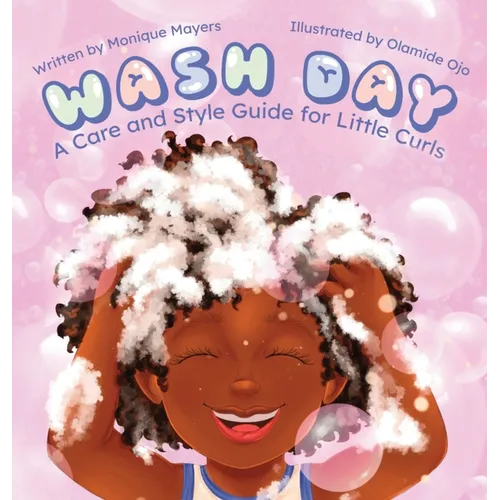 Wash Day: A Care and Style Guide for Little Curls