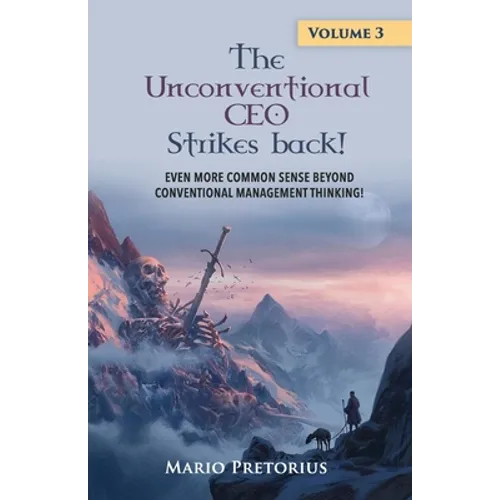 The Unconventional CEO Strikes Back: Volume 3