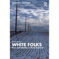 White Folks: Race and Identity in Rural America