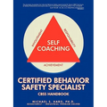 Certified Behavior Safety Specialist: CBSS Handbook