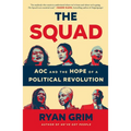 The Squad: Aoc and the Hope of a Political Revolution