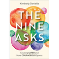 The Nine Asks: Creating Safer and More Courageous Spaces