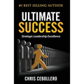 Ultimate Success: Strategic Leadership Excellence