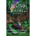 The Fire Within The Cult: Based on a True Story