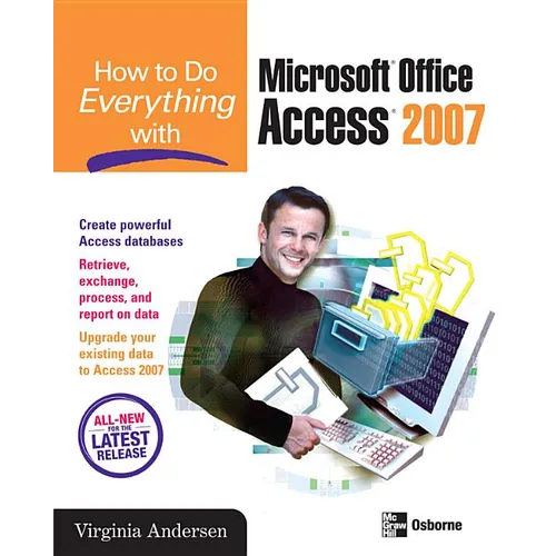 How to Do Everything with Microsoft Office Access 2007