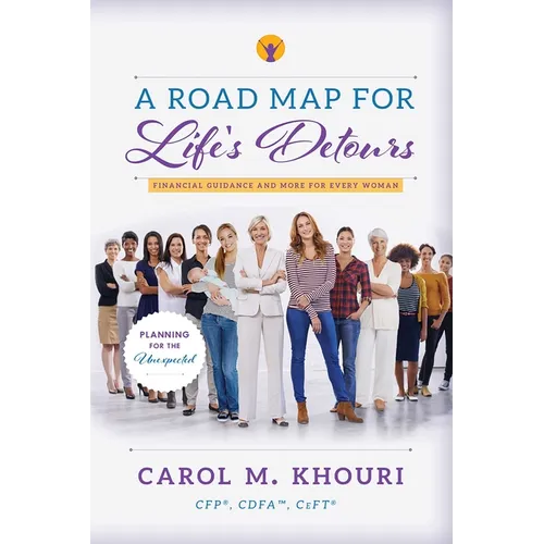 A Road Map for Life's Detours: Financial Guidance and More for Every Woman