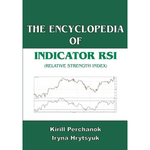 The Encyclopedia of the Indicator RSI (Relative Strength Index)