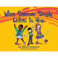 When Someone Deeply Listens to You