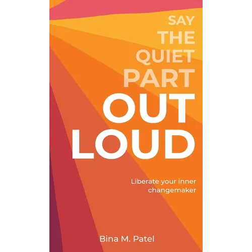 Say The Quiet Part Out Loud