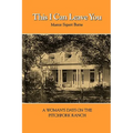 This I Can Leave You: A Woman's Days on the Pitchfork Ranch