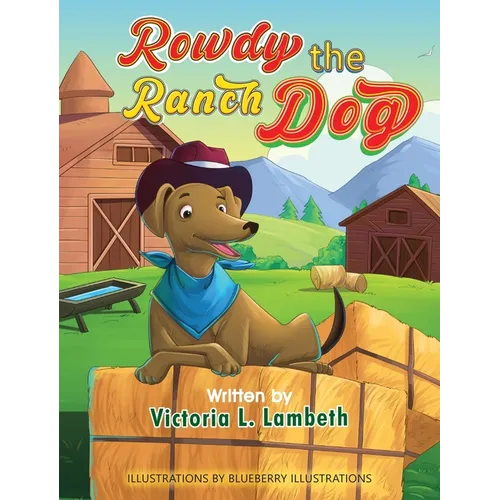 Rowdy the Ranch Dog