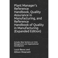 Plant Manager's Reference Handbook, Quality Assurance in Manufacturing, and Reference Handbook of Quality in Manufacturing (Expanded Edition): Include